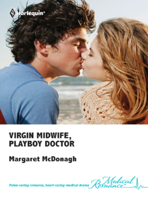 Title details for Virgin Midwife, Playboy Doctor by Margaret McDonagh - Available